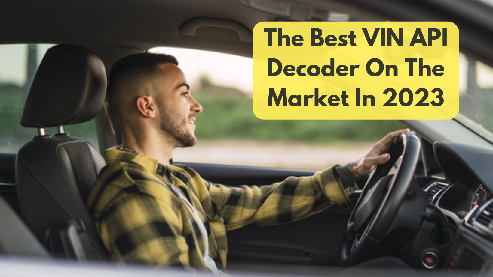 What Will Be The Best VIN API Decoder On The Market In 2023?