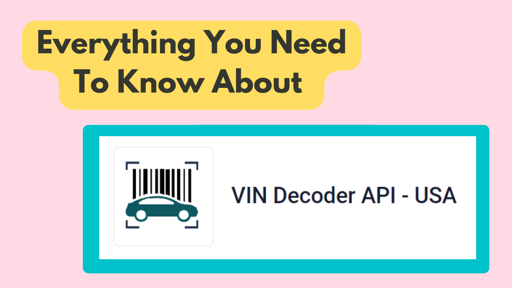 VIN Decoder API: Everything You Need To Know About This Useful Tool