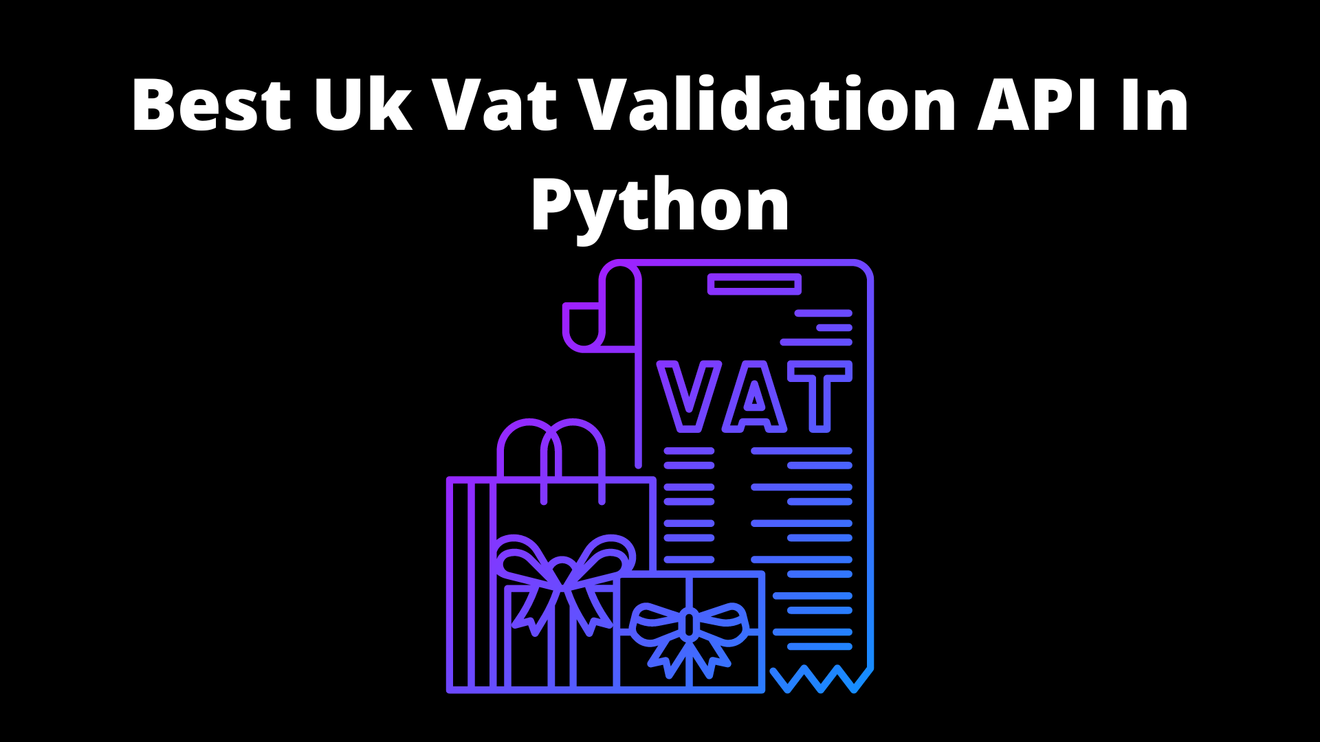 Best Uk Vat Validation API In Python