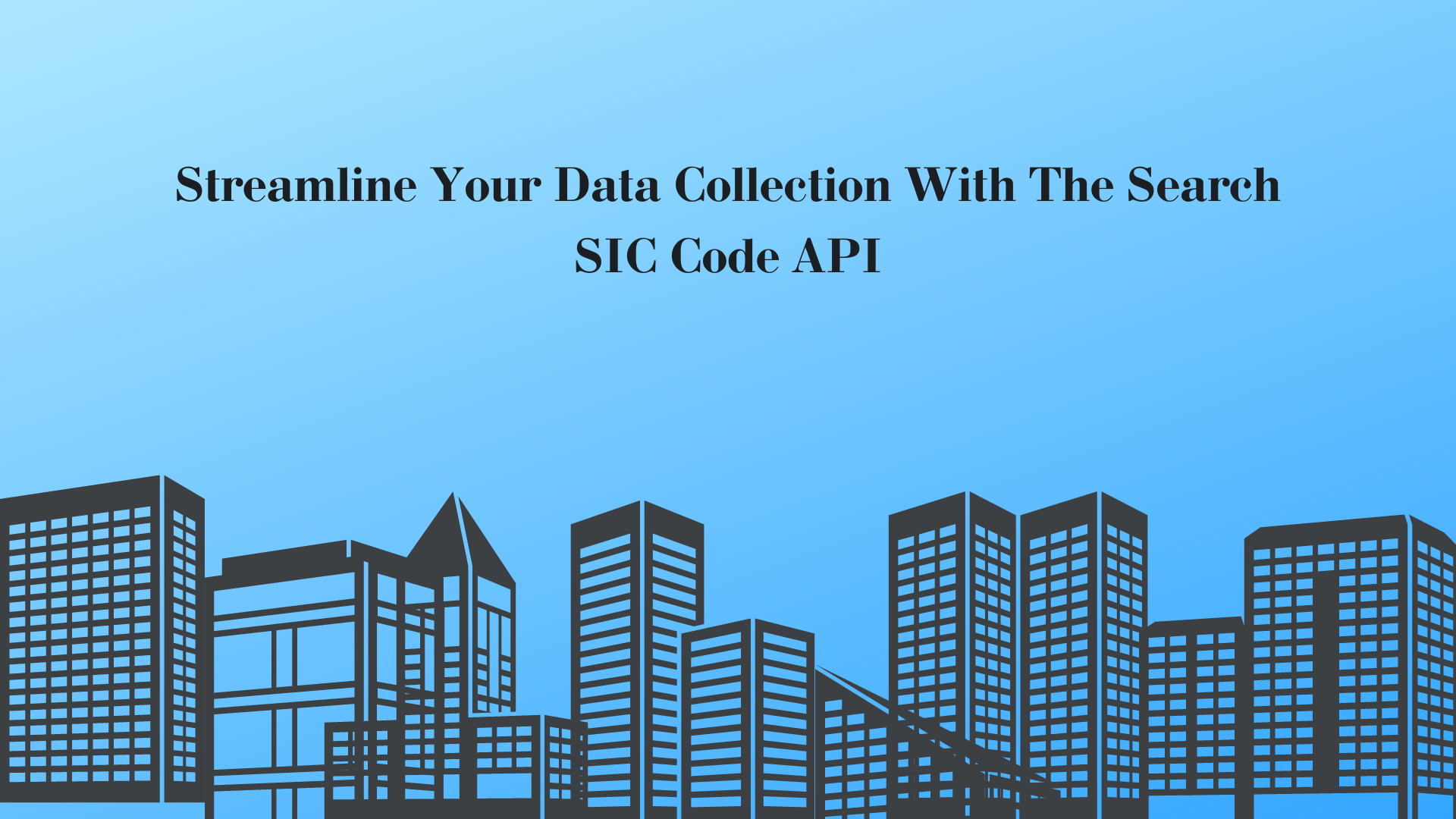 Streamline Your Data Collection With The Search SIC Code API