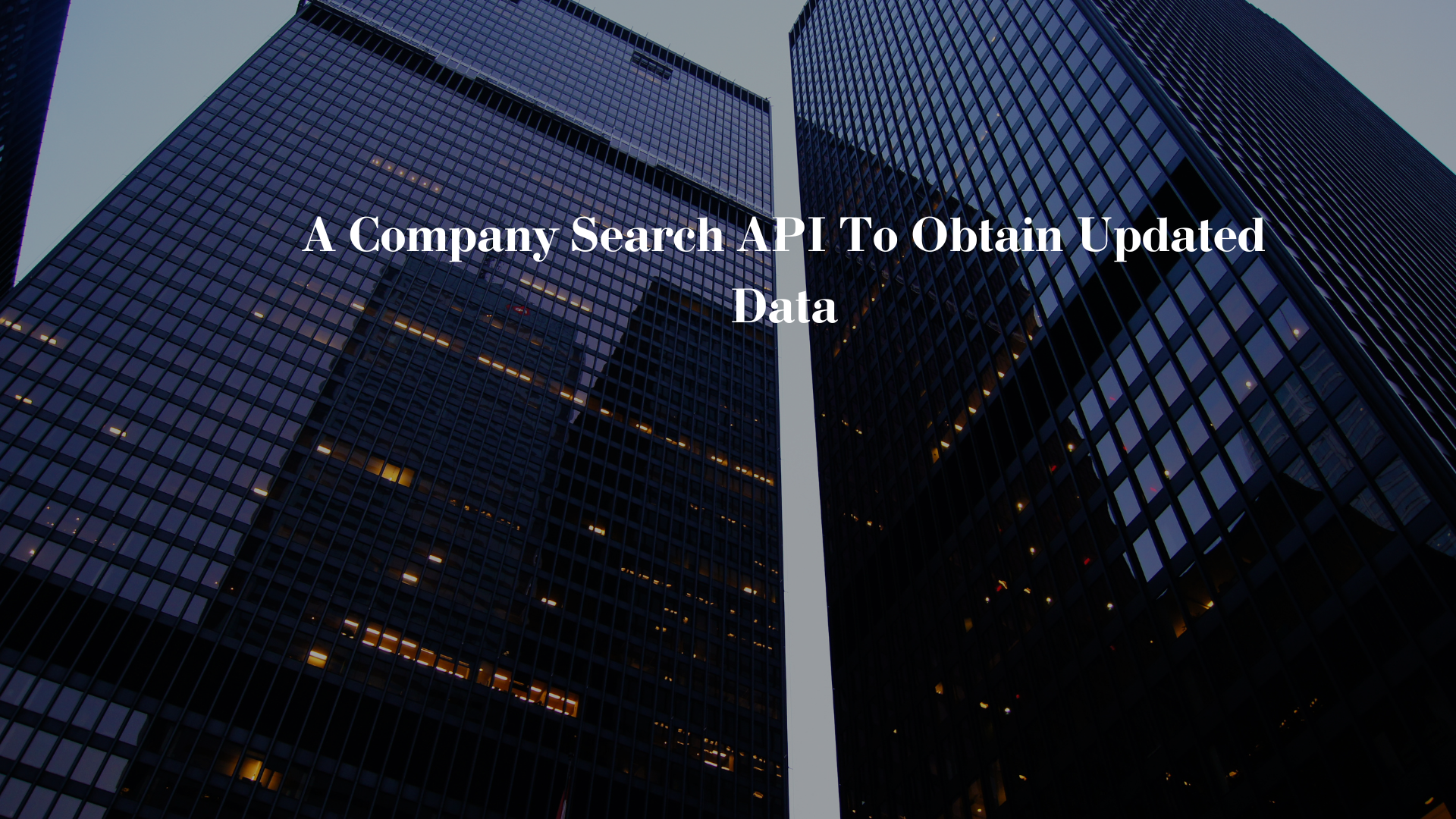 A Company Search API To Obtain Updated Data