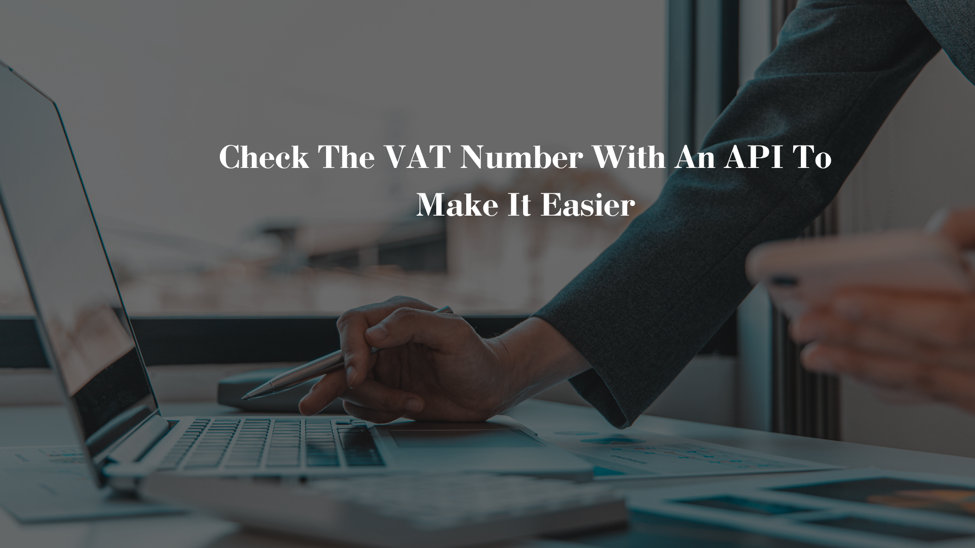 Check The VAT Number With An API To Make It Easier